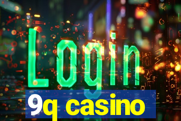 9q casino